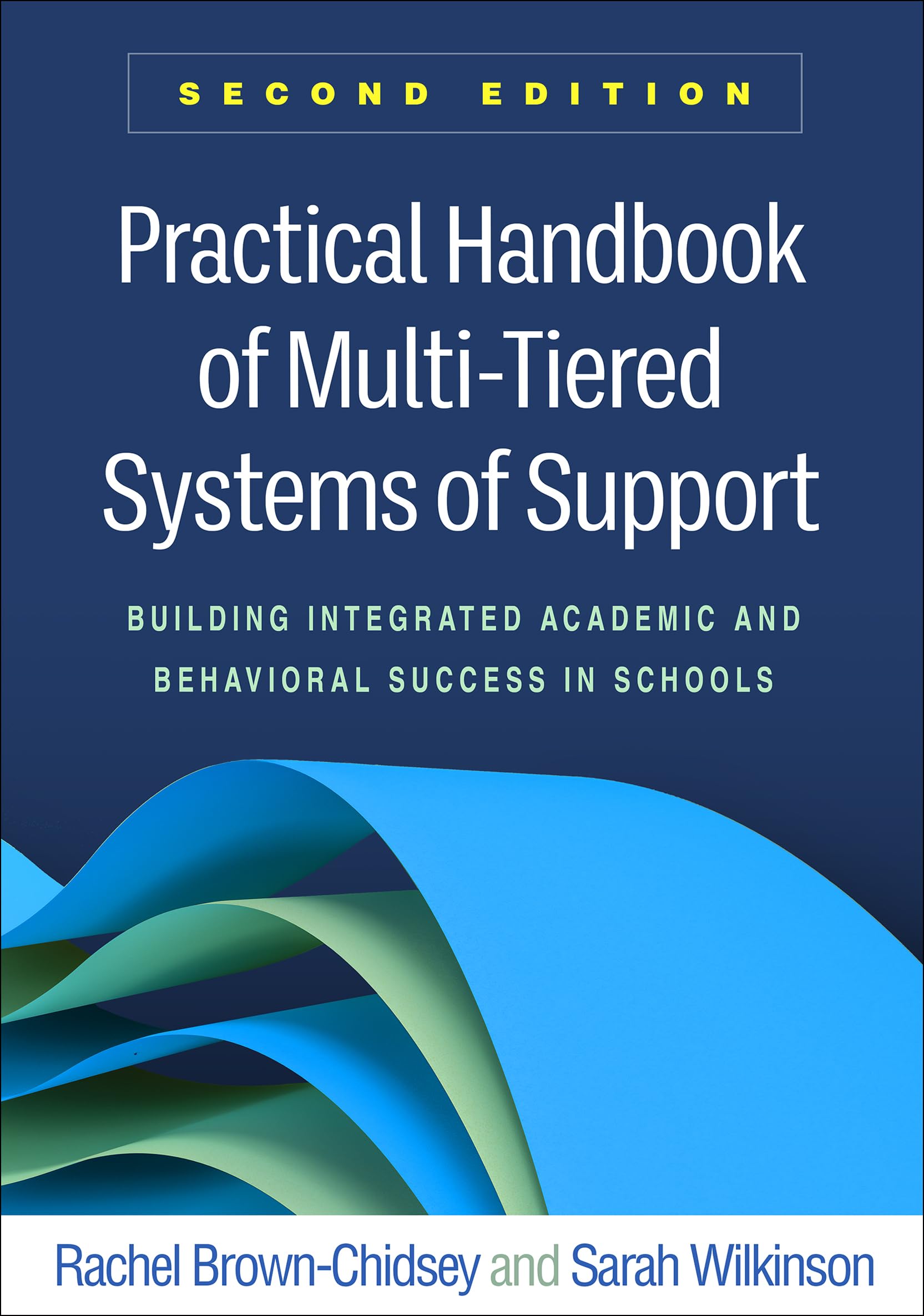 Cover of Practical Handbook of Multi-Tiered Systems of Support: Building Integrated Academic and Behavioral Success in Schools