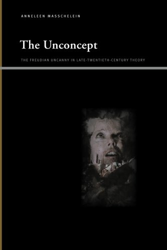 Cover of The Unconcept: The Freudian Uncanny in Late-Twentieth-Century Theory (SUNY Series, Insinuations: Philosophy, Psychoanalysis, Literature)