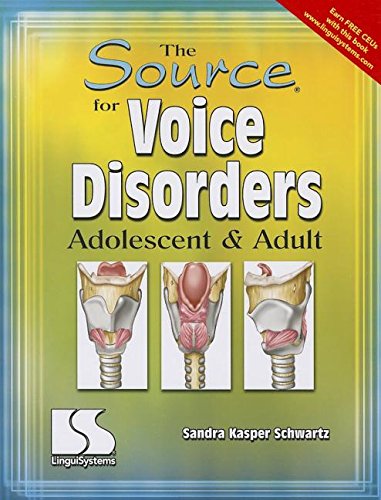 Cover of The Source Voice Disorders: Adolescent & Adult