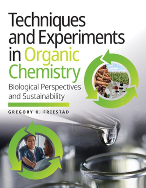 Cover of Techniques and Experiments in Organic Chemistry: Biological Perspectives and Sustainability