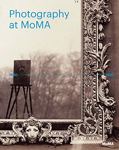 Cover of Photography at Moma: 1840 to 1920