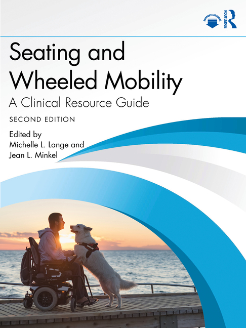 Cover of Seating and Wheeled Mobility: A Clinical Resource Guide