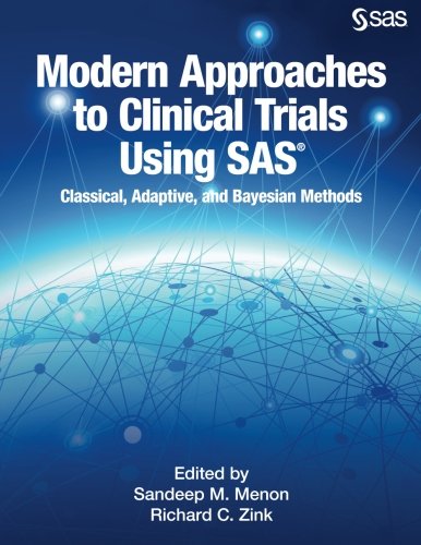Cover of Modern Approaches to Clinical Trials Using SAS: Classical, Adaptive, and Bayesian Methods