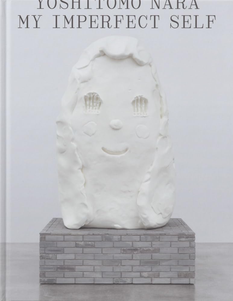 Cover of Yoshitomo Nara: My Imperfect Self