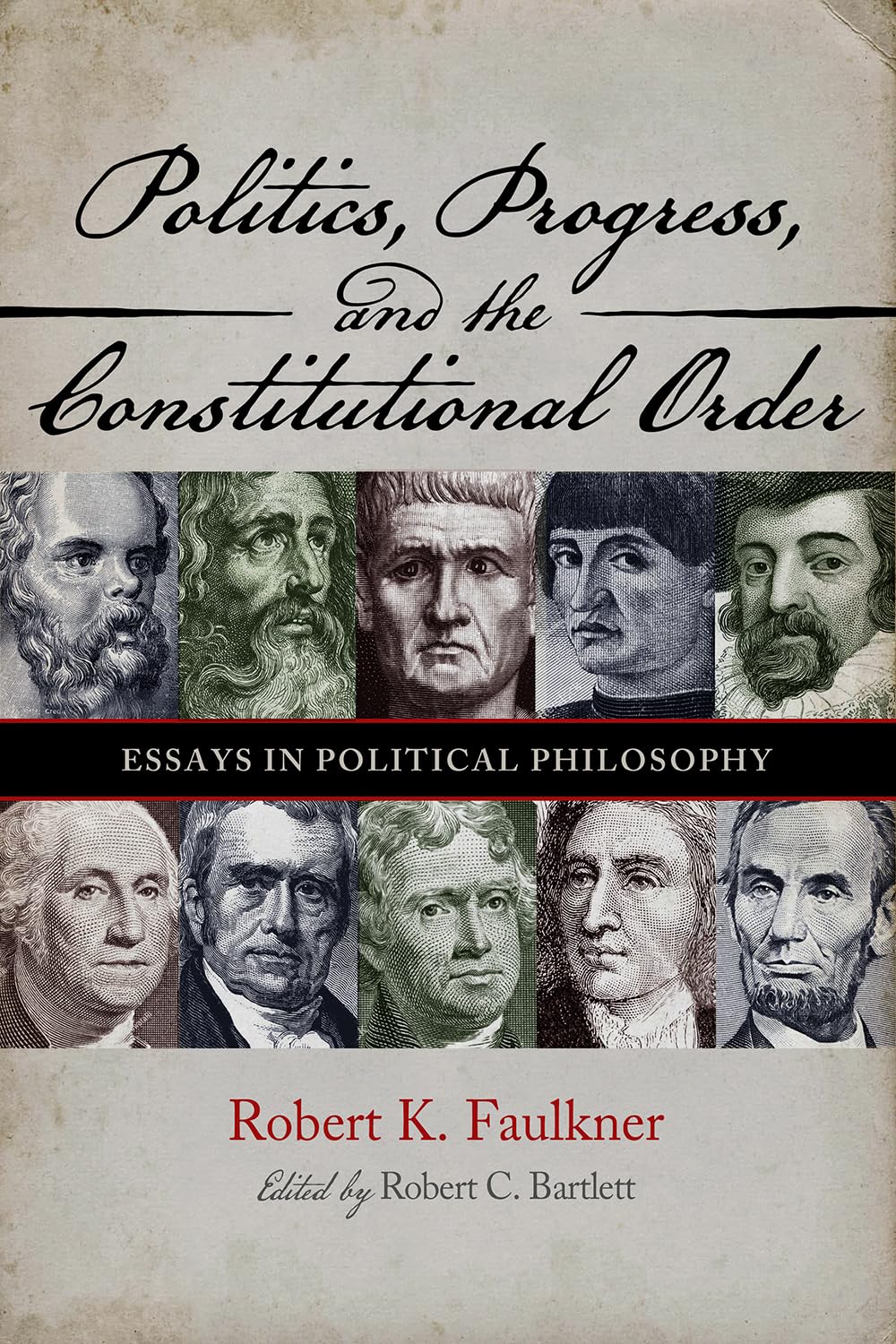 Cover of Politics, Progress, and the Constitutional Order: Essays in Political Philosophy