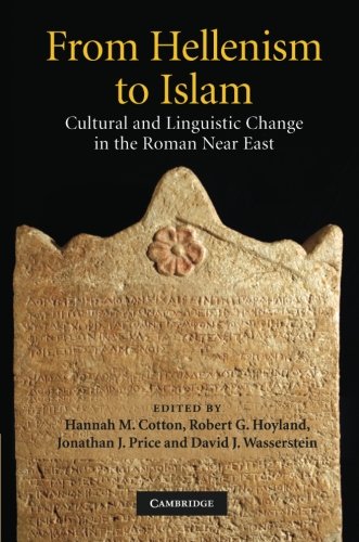 Cover of From Hellenism to Islam: Cultural and Linguistic Change in the Roman Near East