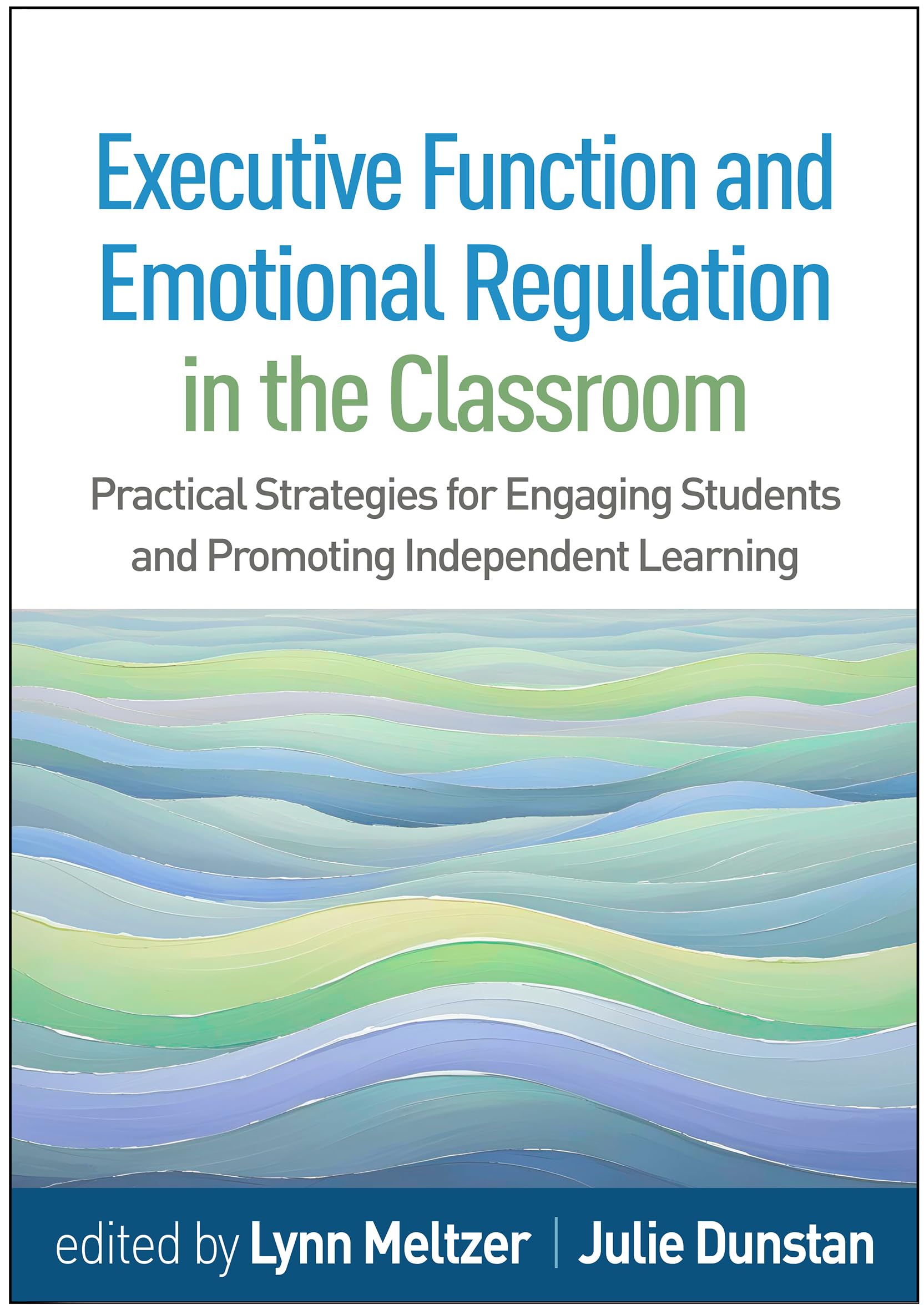 Cover of Executive Function and Emotional Regulation in the Classroom: Practical Strategies for Engaging Students and Promoting Independent Learning