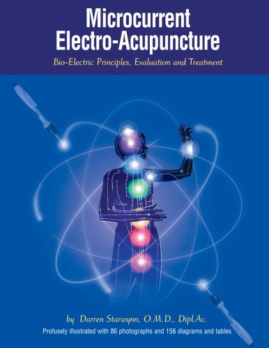 Cover of Microcurrent Electro-Acupuncture: Bio-Electric Principles, Evaluation and Treatment