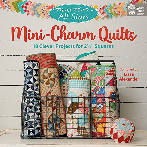 Cover of Moda All-Stars - Mini-Charm Quilts: 18 Clever Projects for 2-1/2 Squares