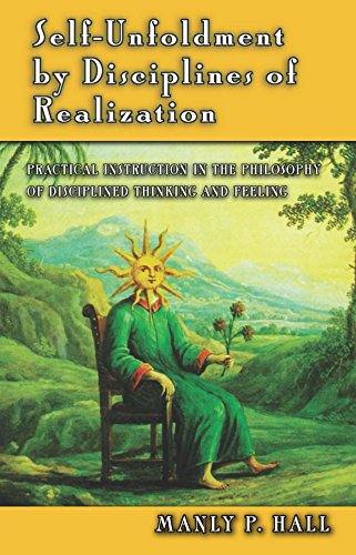 Cover of Self-Unfoldment by Disciplines of Realization: Releasing and Developing Inward Perceptions, Practical Instructions in the Philosophy of Disciplined Th