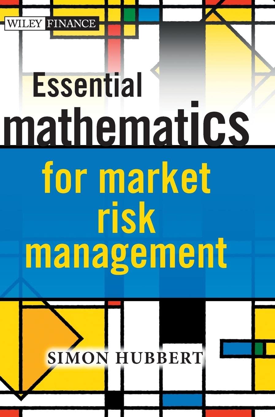 Cover of Essential Mathematics for Market Risk Management