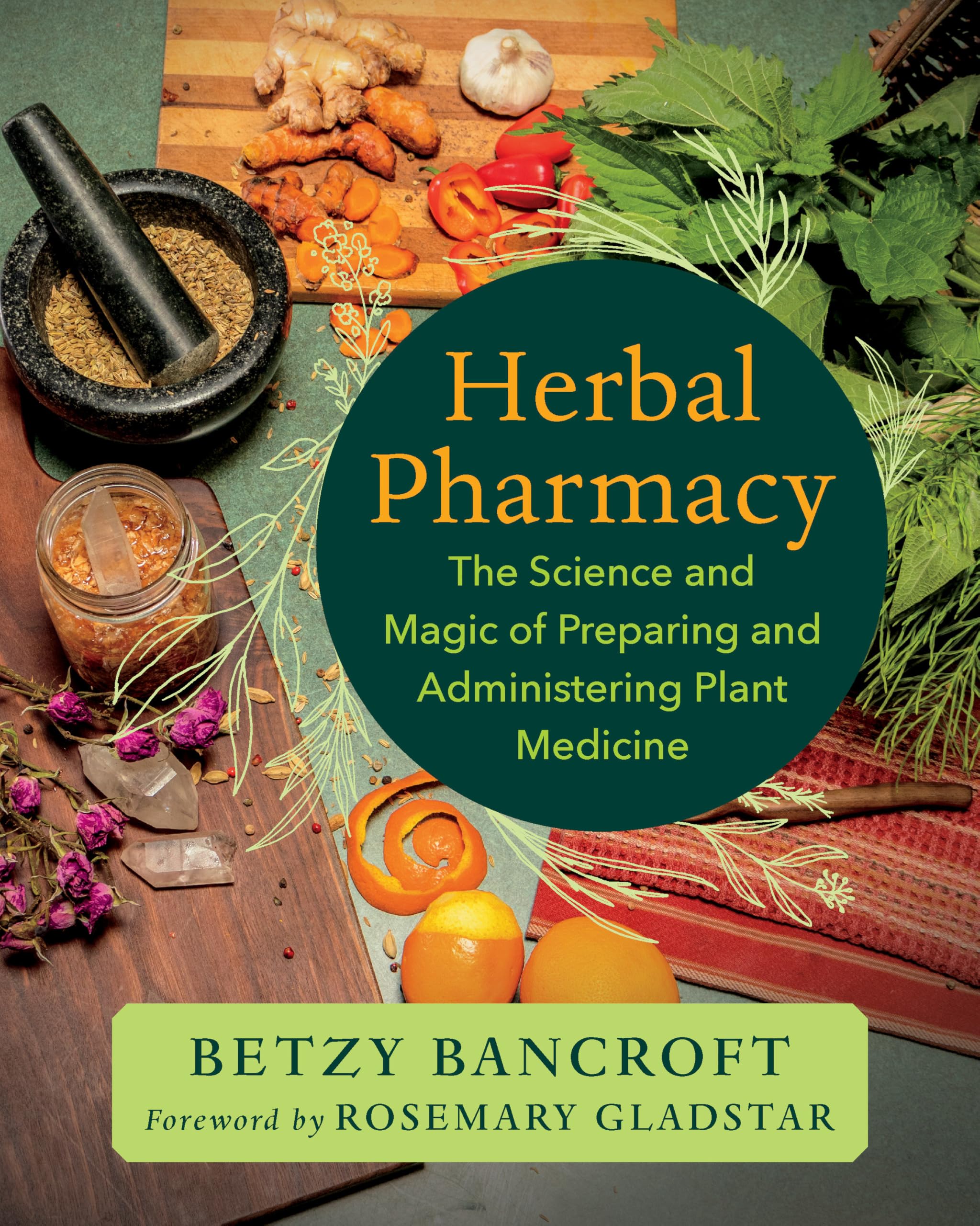 Cover of Herbal Pharmacy: The Science and Magic of Preparing and Administering Plant Medicine