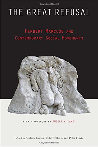 Cover of The Great Refusal: Herbert Marcuse and Contemporary Social Movements
