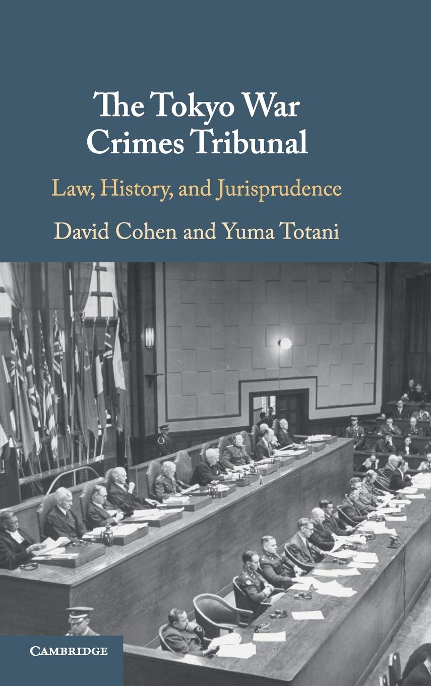 Cover of The Tokyo War Crimes Tribunal: Law, History, and Jurisprudence