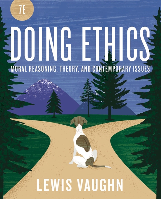 Cover of Doing Ethics: Moral Reasoning and Contemporary Moral Issues