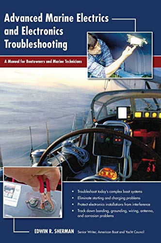 Cover of Advanced Marine Electrics and Electronics Troubleshooting: A Manual for Boatowners and Marine Technicians (Reprint)