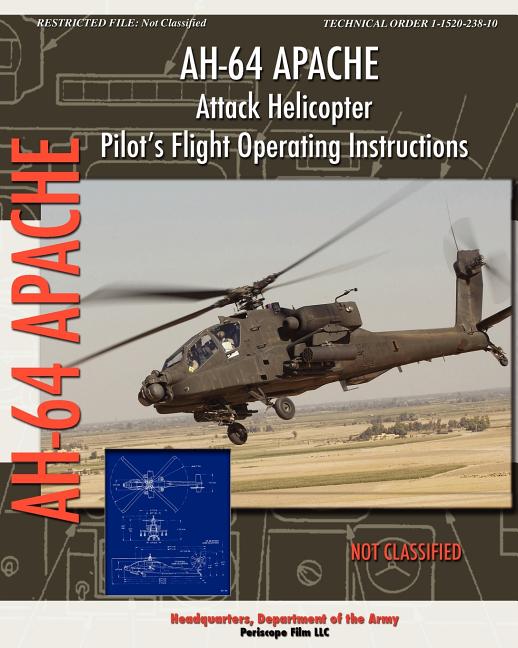 Cover of AH-64 Apache Attack Helicopter Pilot's Flight Operating Instructions