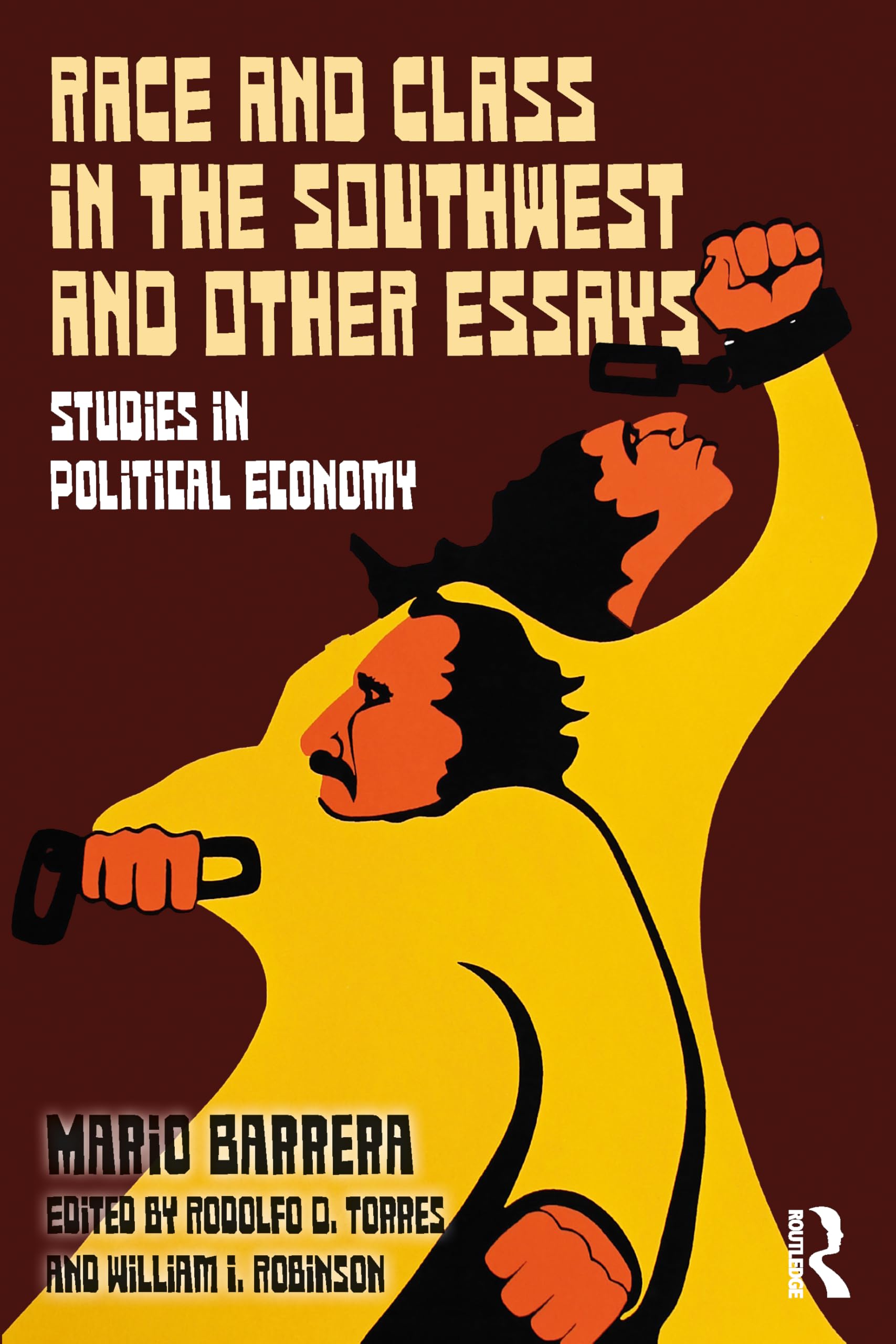 Cover of Race and Class in the Southwest and Other Essays: Studies in Political Economy