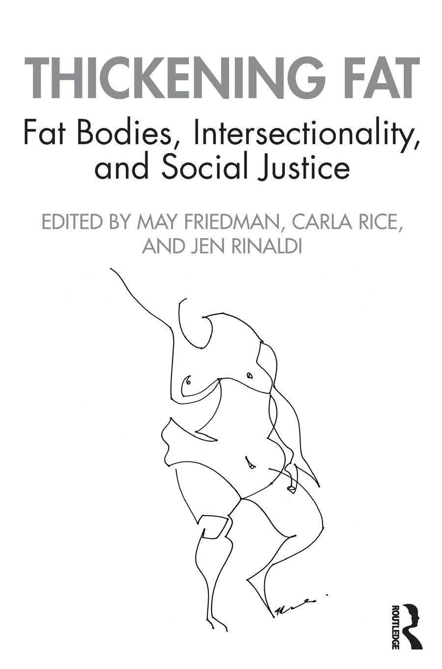 Cover of Thickening Fat: Fat Bodies, Intersectionality, and Social Justice