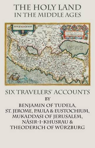 Cover of The Holy Land in the Middle Ages: Six Travelers' Accounts