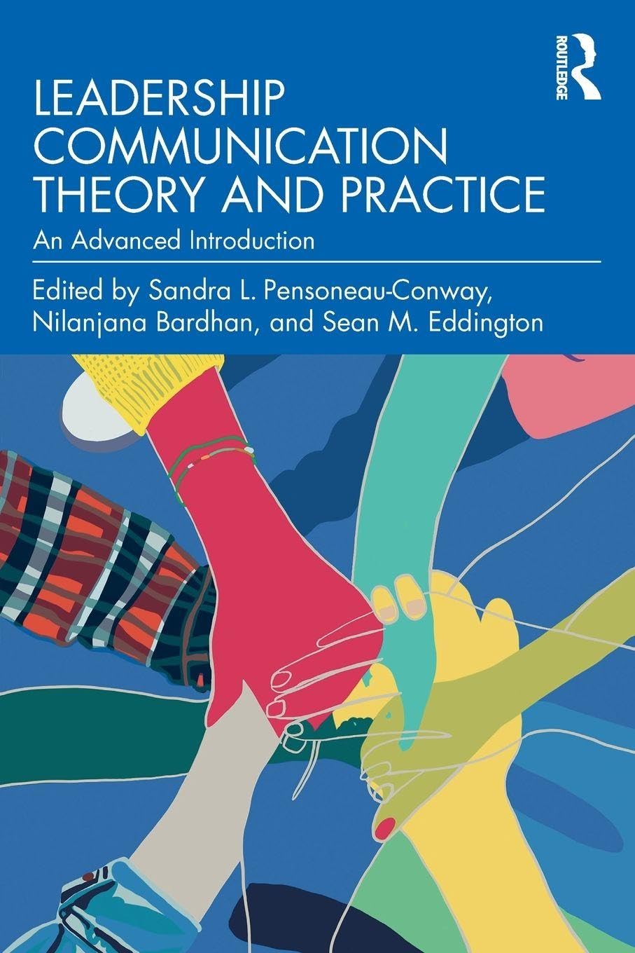 Cover of Leadership Communication Theory and Practice: An Advanced Introduction