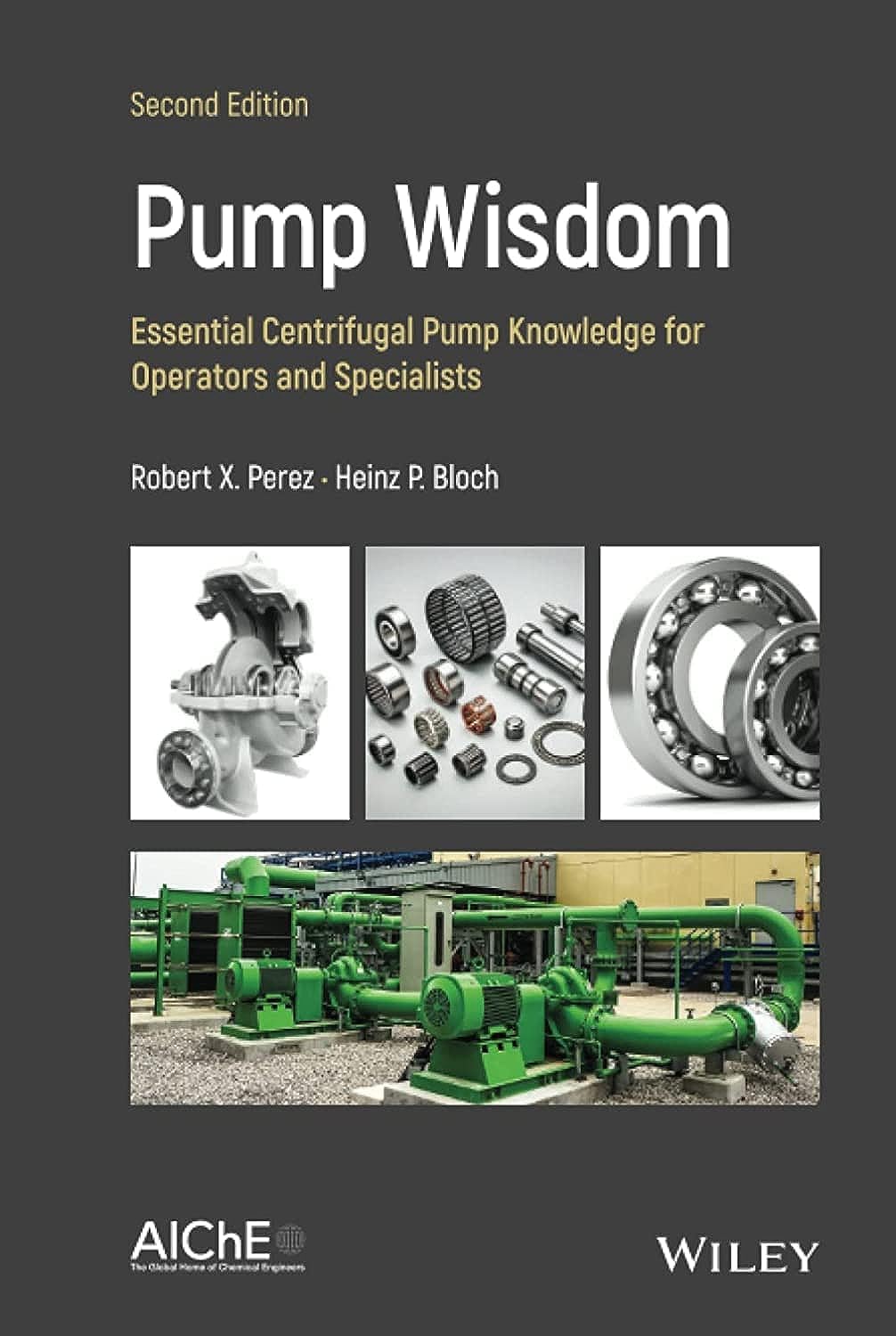 Cover of Pump Wisdom: Essential Centrifugal Pump Knowledge for Operators and Specialists