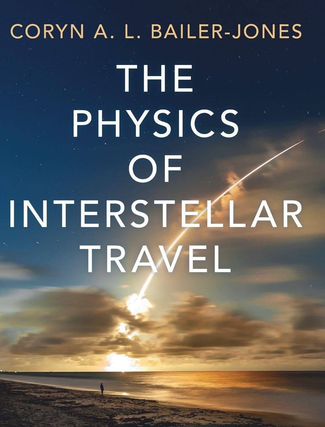 Cover of The Physics of Interstellar Travel