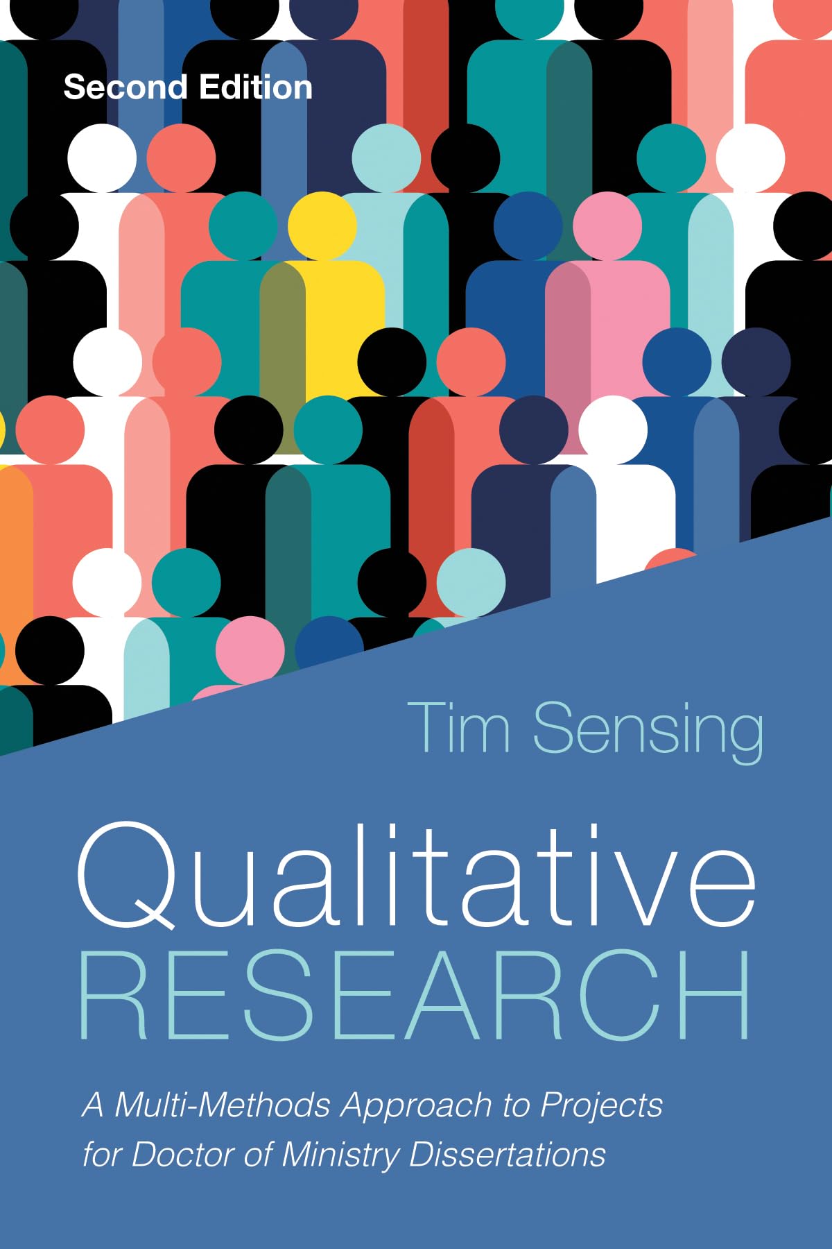 Cover of Qualitative Research, Second Edition: A Multi-Methods Approach to Projects for Doctor of Ministry Dissertations