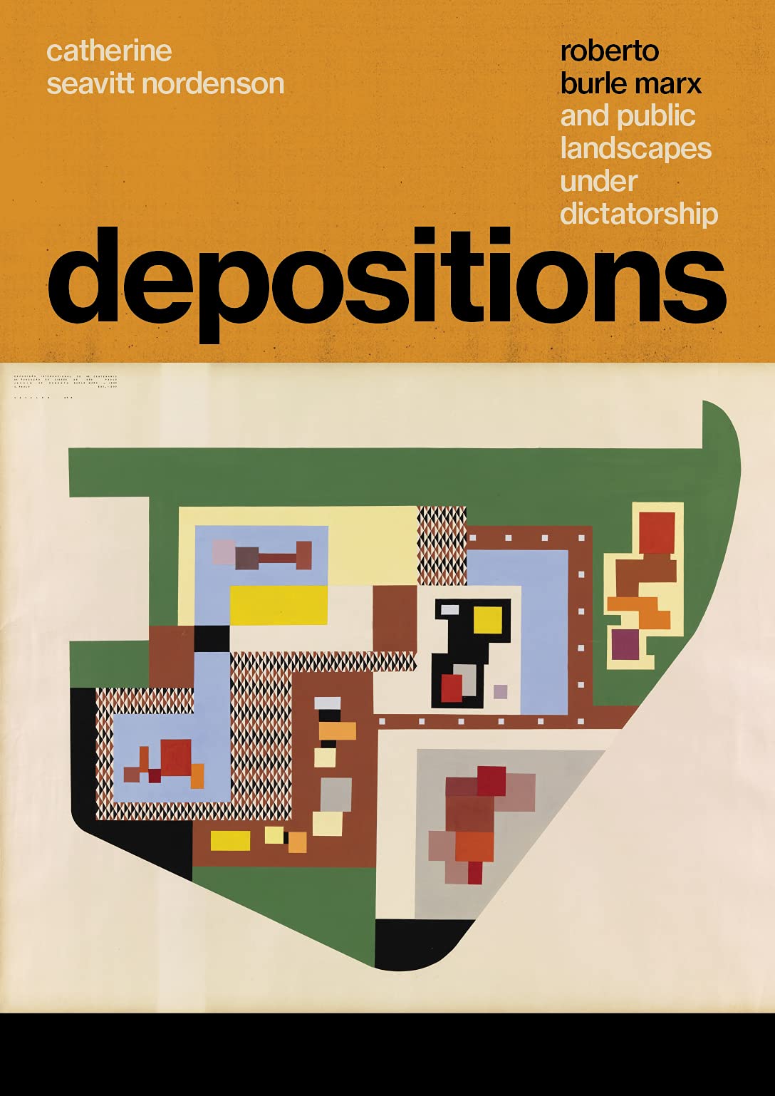 Cover of Depositions: Roberto Burle Marx and Public Landscapes under Dictatorship