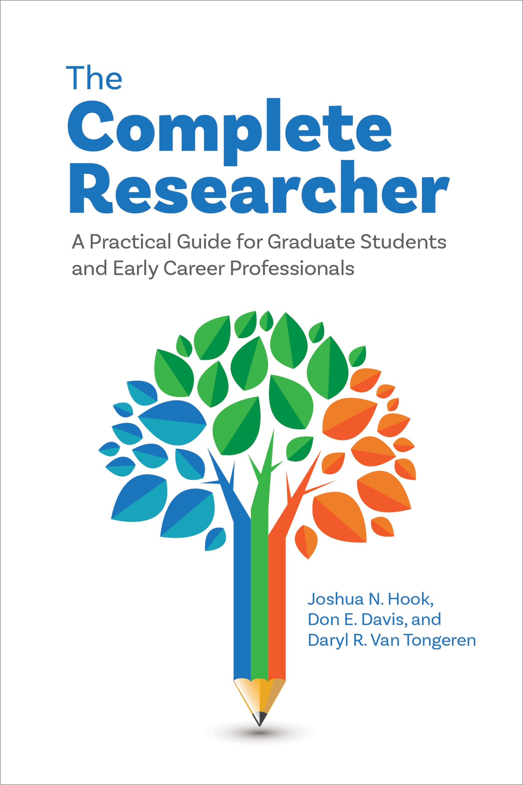 Cover of The Complete Researcher: A Practical Guide for Graduate Students and Early Career Professionals