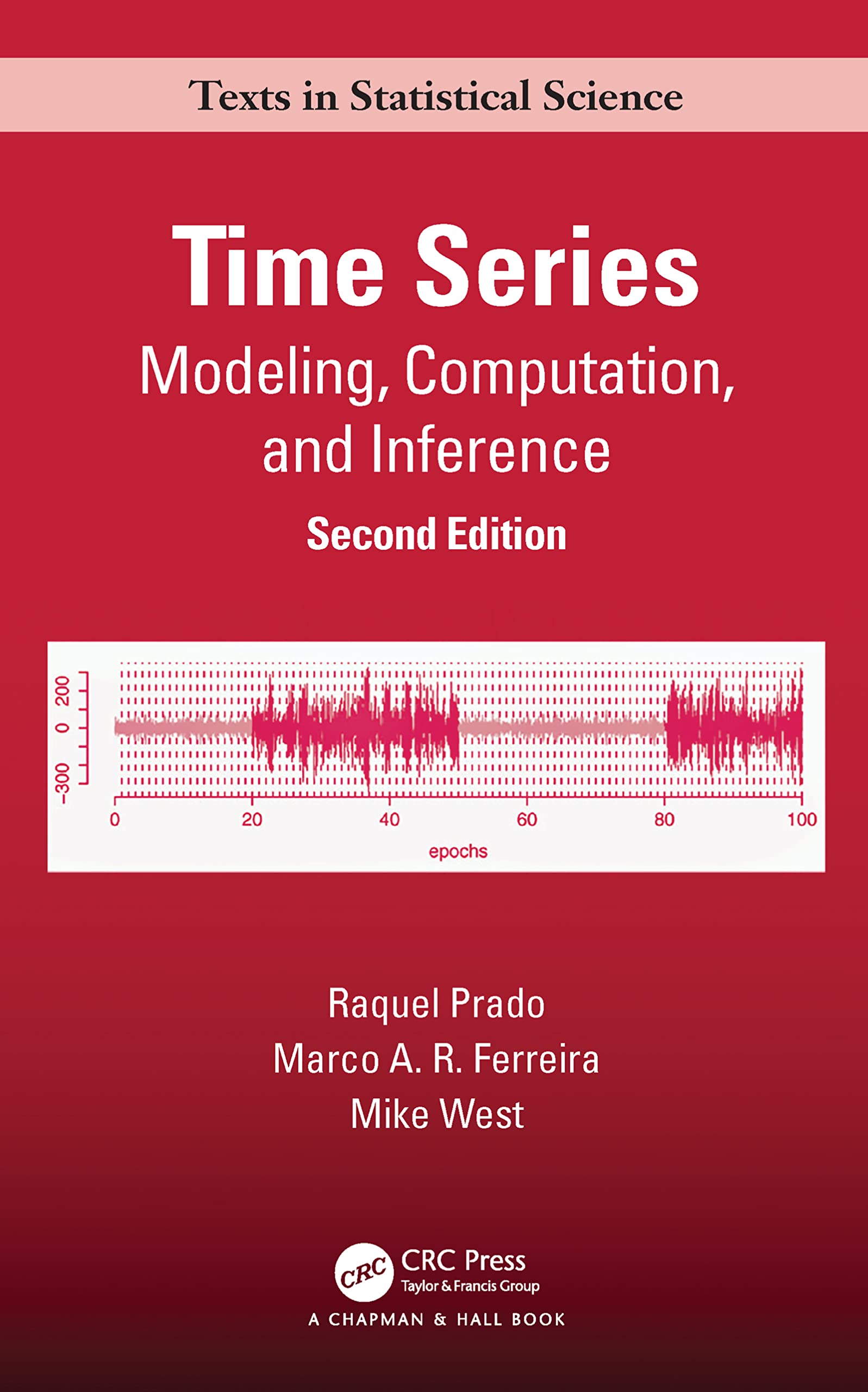 Cover of Time Series: Modeling, Computation, and Inference, Second Edition