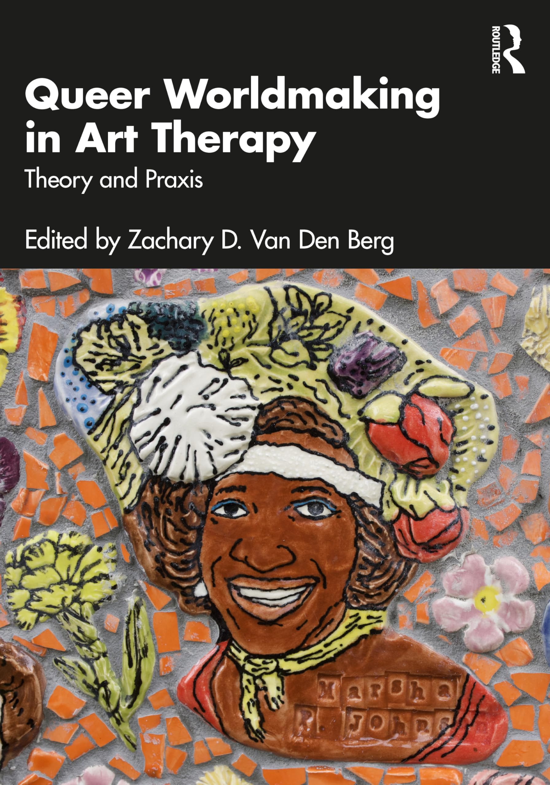 Cover of Queer Worldmaking in Art Therapy: Theory and PRAXIS