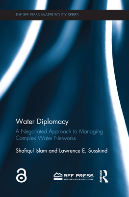 Cover of Water Diplomacy: A Negotiated Approach to Managing Complex Water Networks