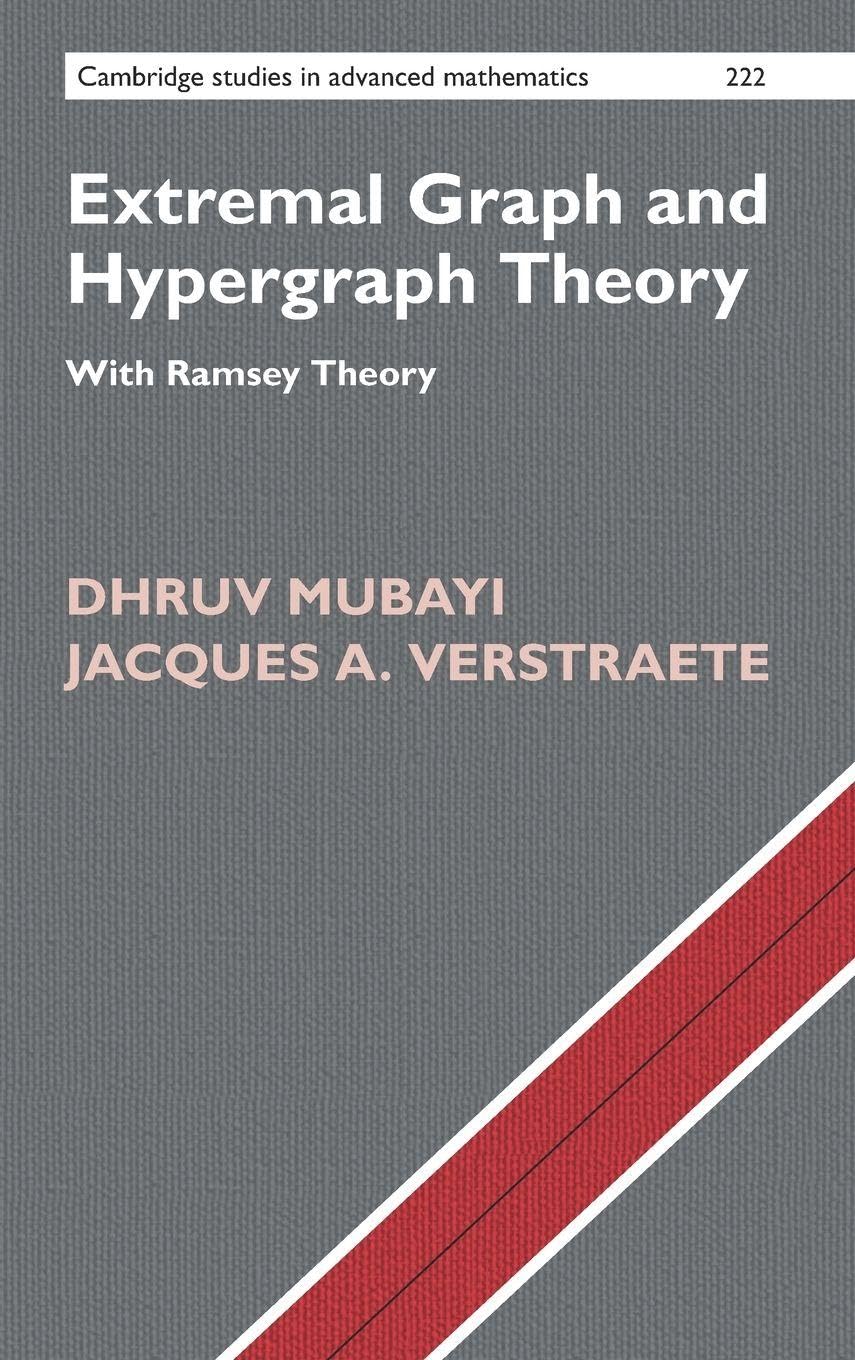 Cover of Extremal Graph and Hypergraph Theory: With Ramsey Theory (Cambridge Studies in Advanced Mathematics)