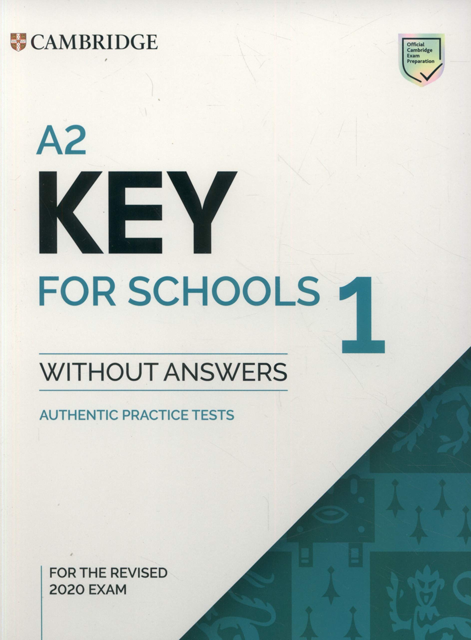 Cover of A2 Key for Schools 1 for the Revised 2020 Exam Student's Book without Answers (KET Practice Tests)