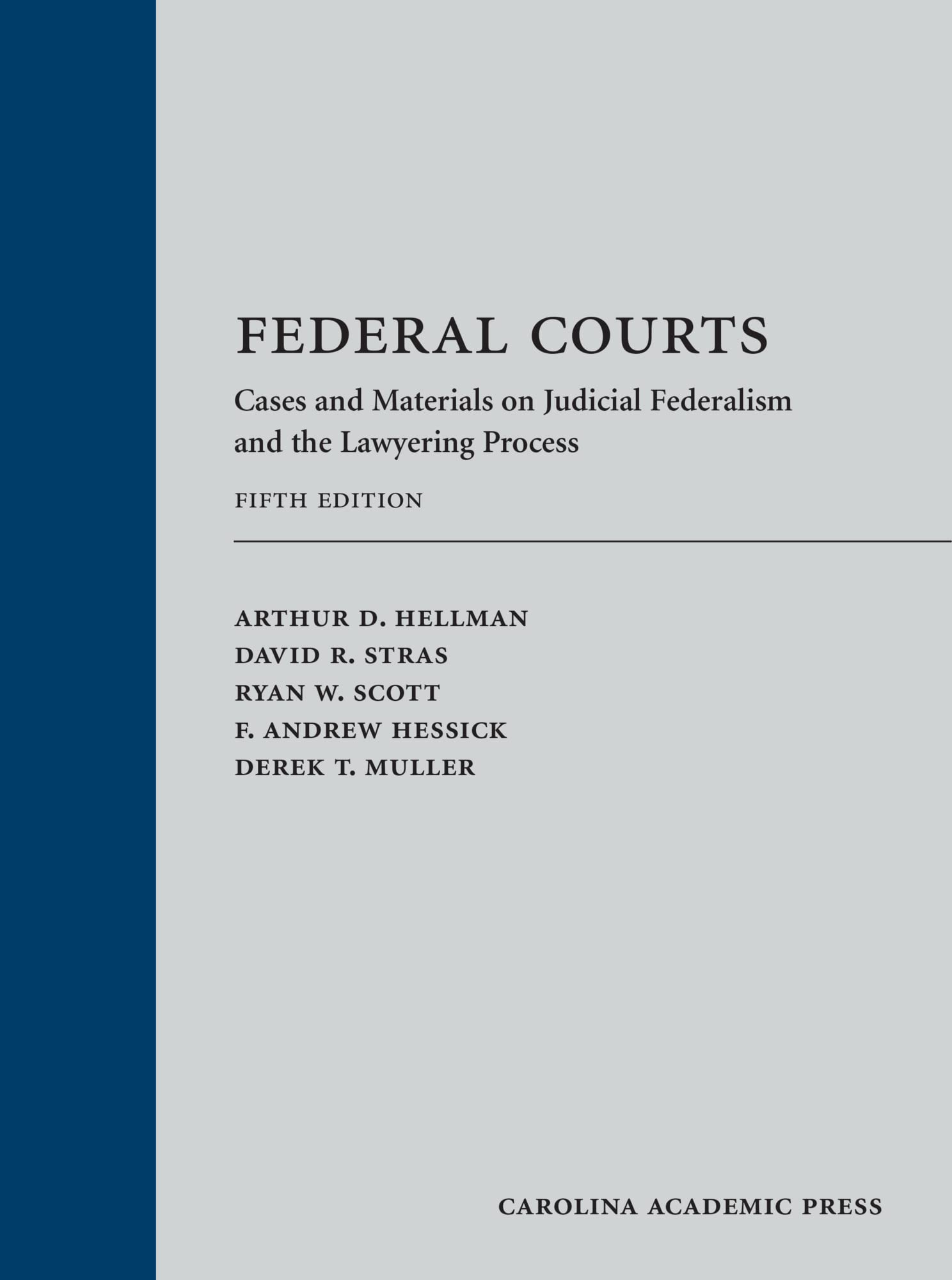Cover of Federal Courts: Cases and Materials on Judicial Federalism and the Lawyering Process