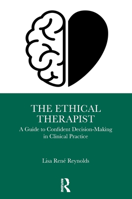 Cover of The Ethical Therapist: A Guide to Confident Decision-Making in Clinical Practice