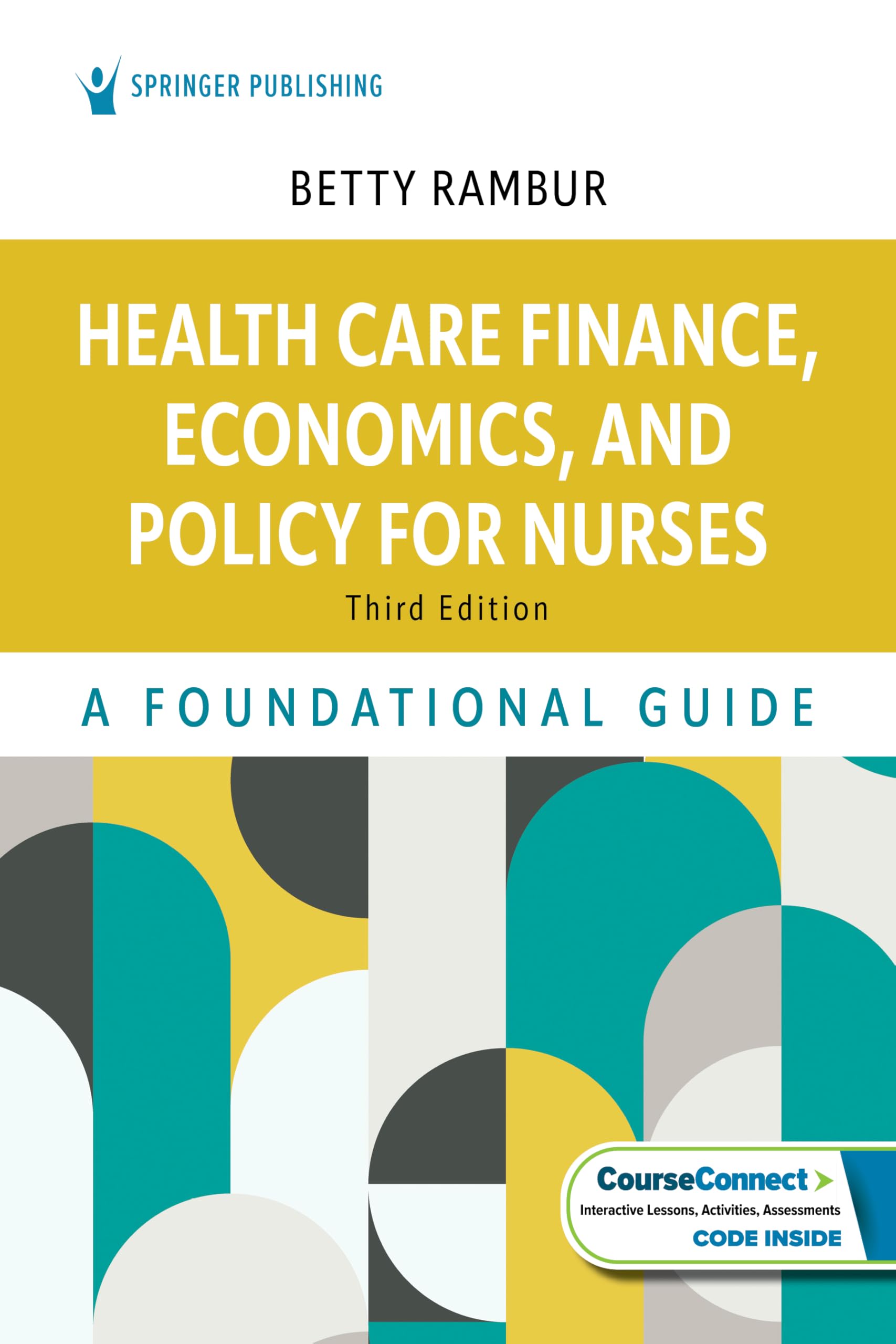 Cover of Health Care Finance, Economics, and Policy for Nurses: A Foundational Guide
