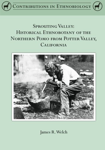 Cover of Sprouting Valley: Historical Ethnobotany of the Northern Pomo from Potter Valley, California (Contributions in Ethnobiology)