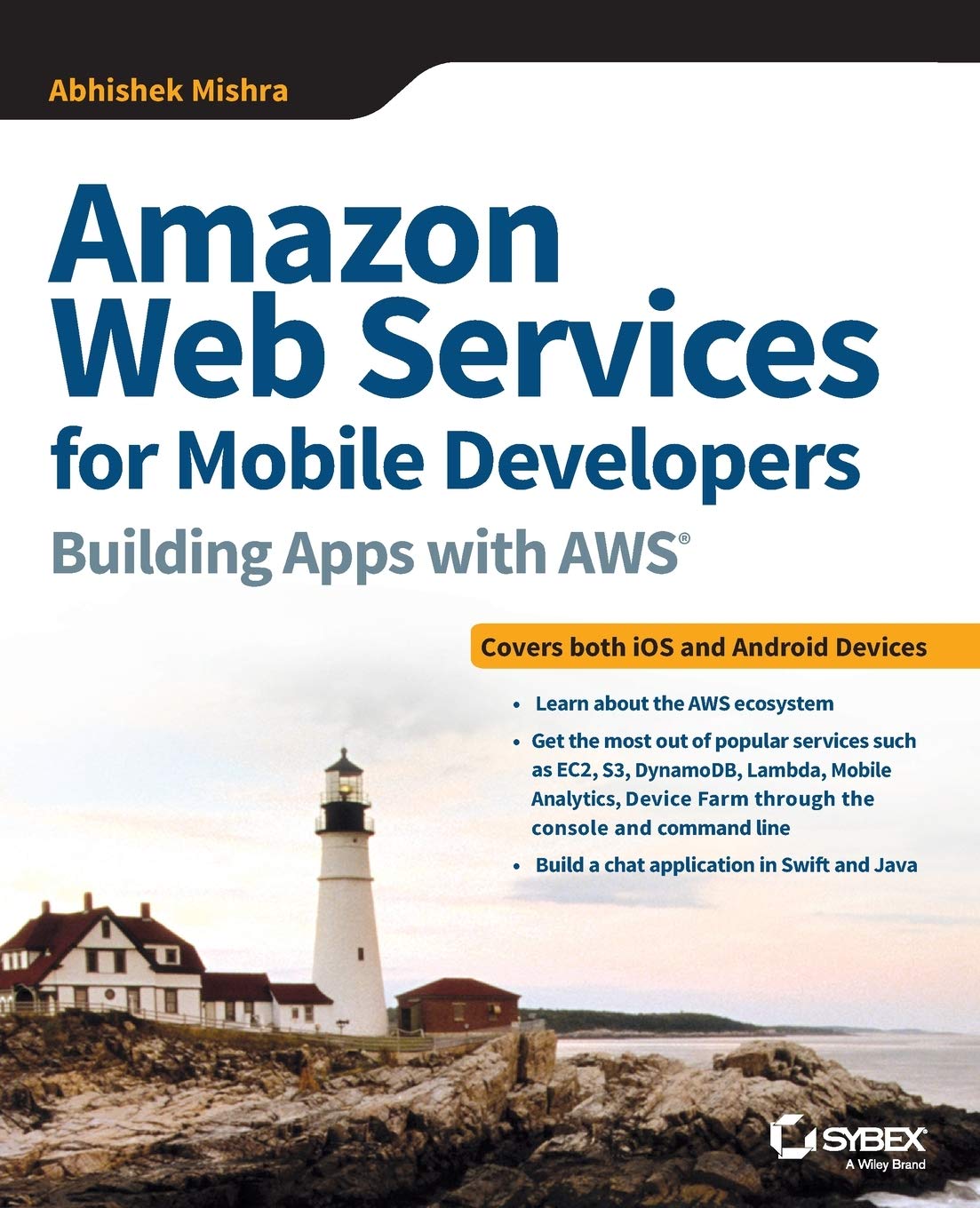 Cover of Amazon Web Services for Mobile Developers: Building Apps With AWS