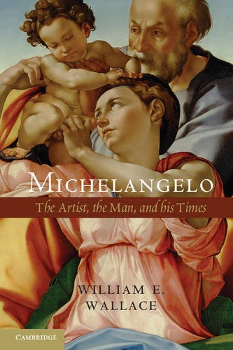 Cover of Michelangelo: The Artist, the Man and his Times