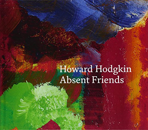 Cover of Howard Hodgkin: Absent Friends