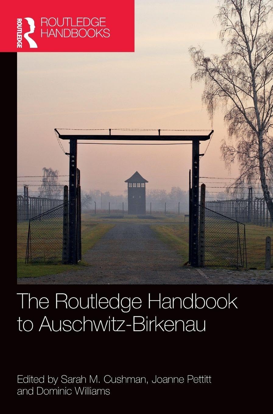Cover of The Routledge Handbook to Auschwitz-Birkenau