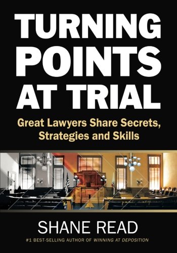 Cover of Turning Points at Trial: Great Lawyers Share Secrets, Strategies and Skills