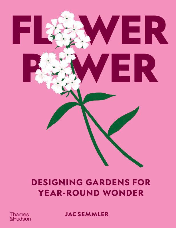 Cover of Flower Power: Designing Gardens for Year-Round Wonder