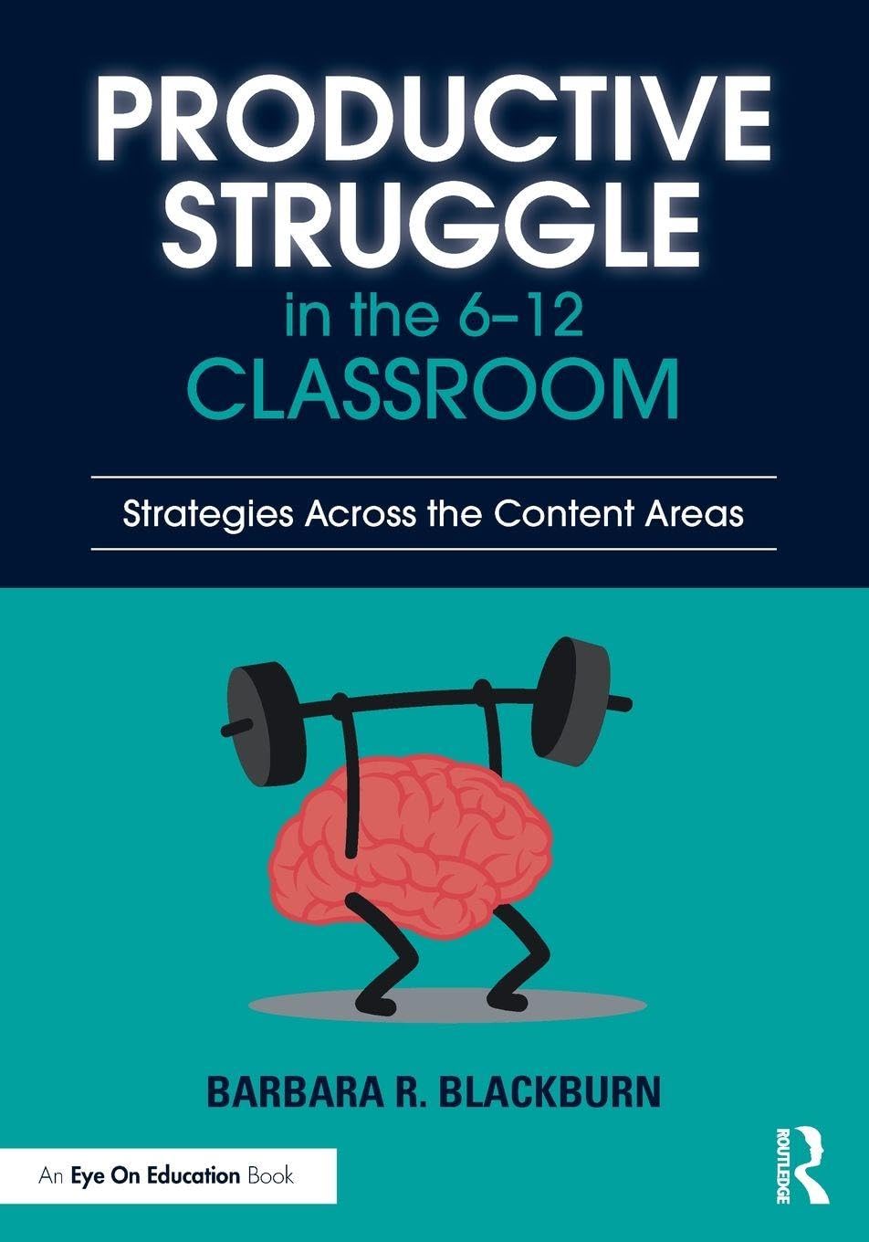 Cover of Productive Struggle in the 6-12 Classroom: Strategies Across the Content Areas