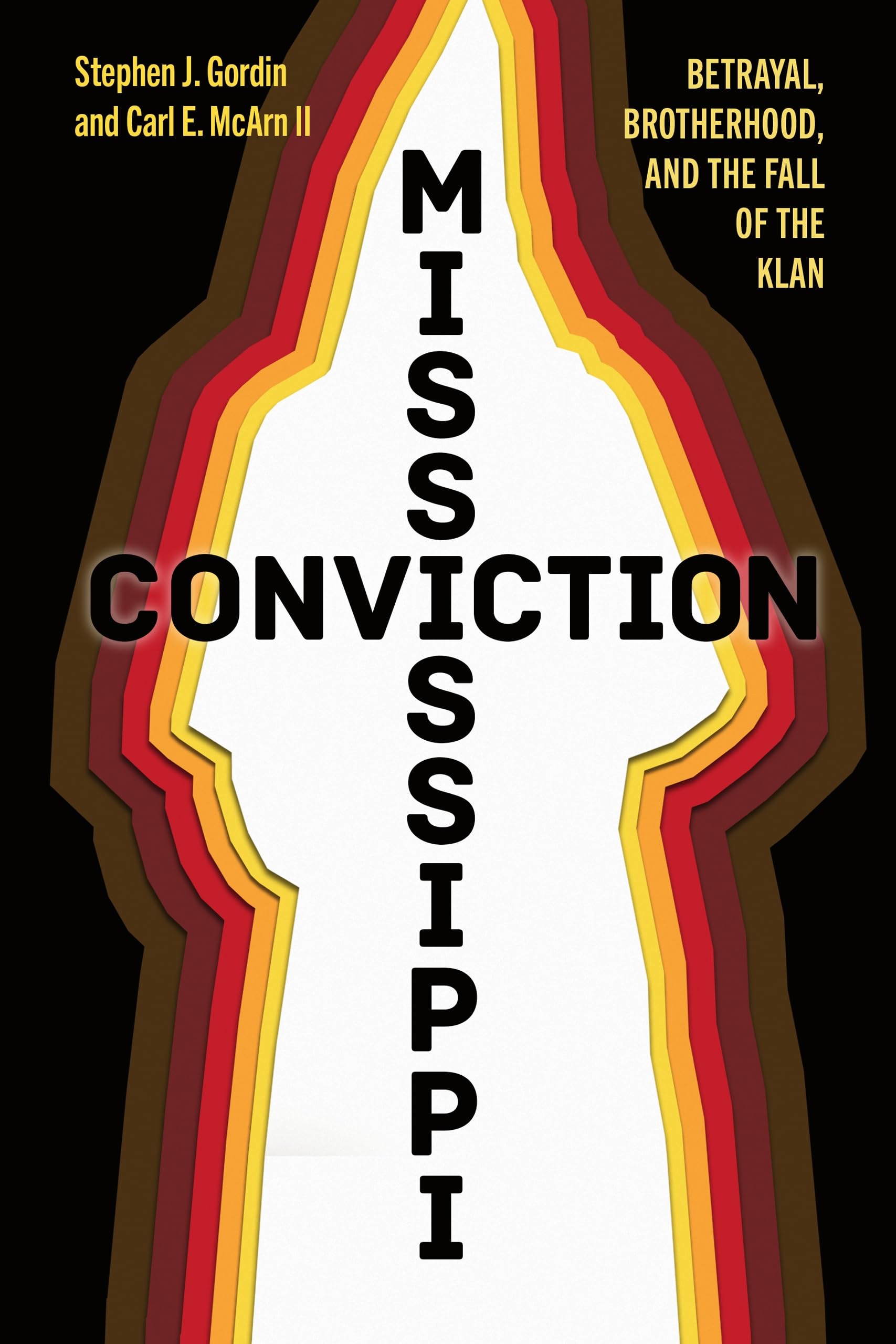 Cover of Mississippi Conviction: Betrayal, Brotherhood, and the Fall of the Klan