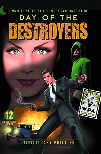 Cover of Day of the Destroyers: Jimmie Flint, Agent X11 Must Save America Novel