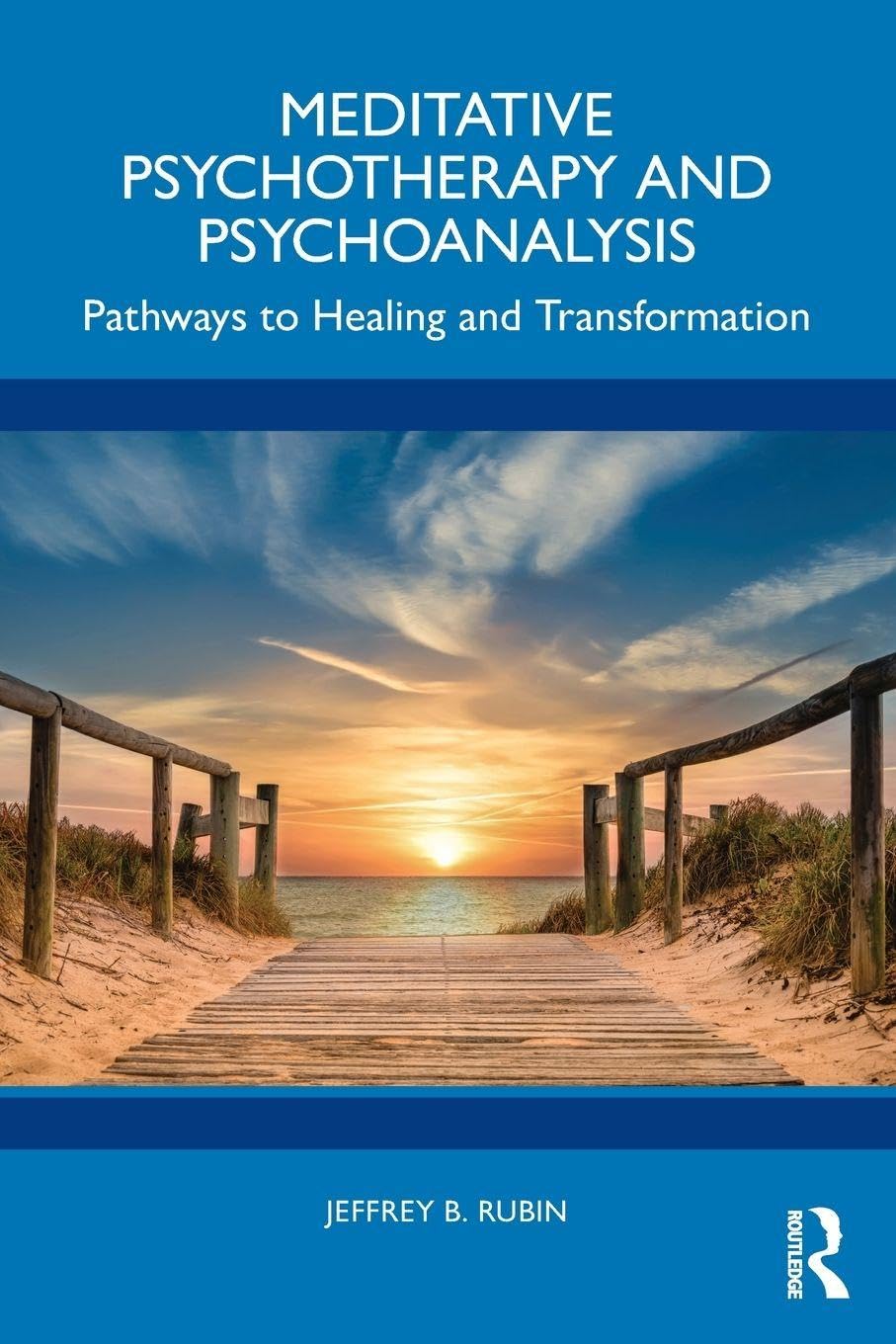 Cover of Meditative Psychotherapy and Psychoanalysis: Pathways to Healing and Transformation
