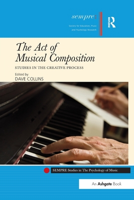 Cover of The Act of Musical Composition: Studies in the Creative Process